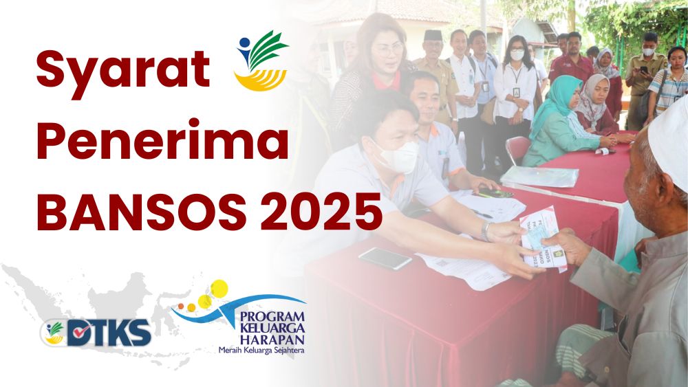 Buruan Daftar! Ini Syarat Terbaru Dapat Bansos di 2025