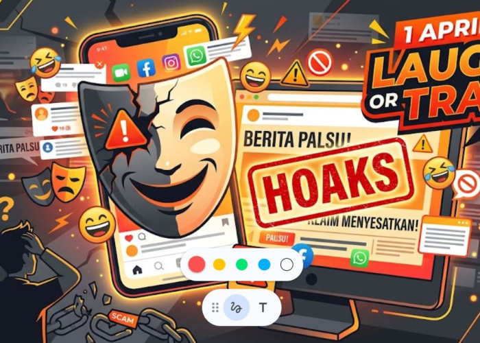 1 April Waspada! April Mop Bisa Berubah Jadi Hoaks Kalau Tak Kenal Batas