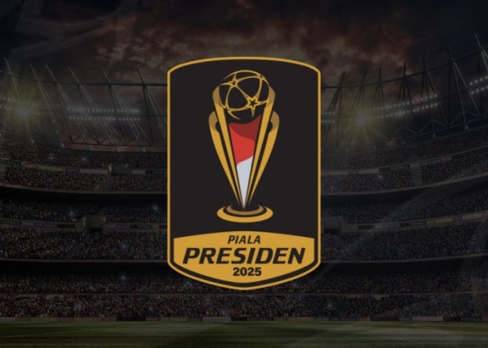 Tiket Piala Presiden 2025 Hanya Rp50 Ribu, Penjualan Dibuka 29 Juni!